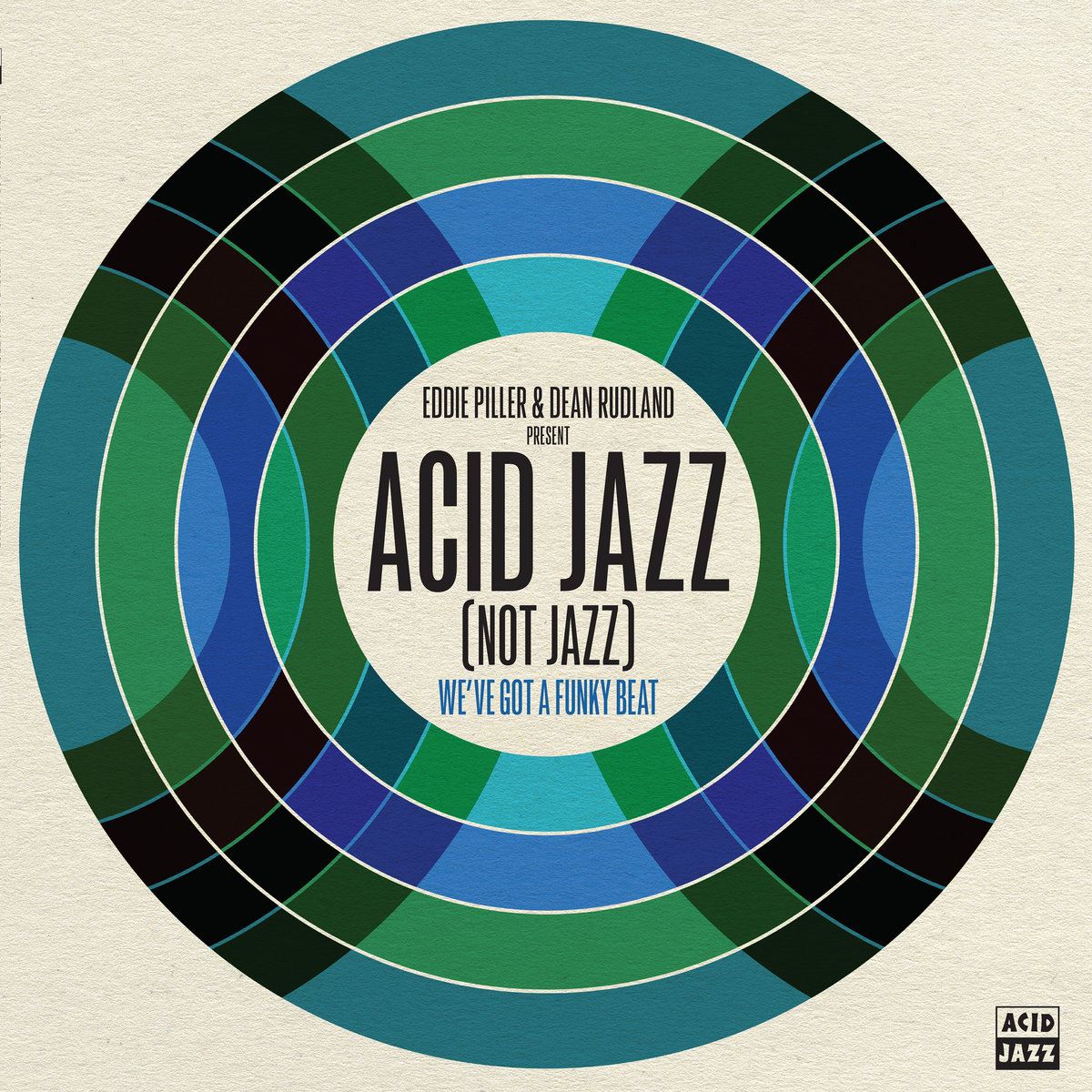 Eddie Piller & Dean Rudland presentâ€?Acid Jazz (Not Jazz): We've Got A Funky Beat - V/A Vinyl LP